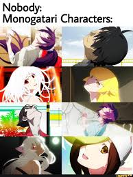 Nobody Monogatari Characters Ifunny Anime Memes Funny Anime Funny Kawaii Anime