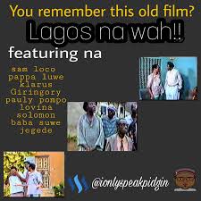 flashback film, Lagos Na Wah!: You self follow look the film? Talk the year wey you look am. — Steemit