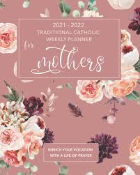 View or print the online 2022 calendar. 2021 2022 Traditional Catholic Weekly Planner For Mothers Catholic Calendar Based On The 1962 Missal Guarino Cathy 9798746088741 Amazon Com Books