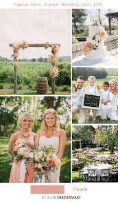 8 Popular Rustic Summer Wedding Color Ideas For 2019 Wedding Colors Rustic Summer Wedding Summer Wedding Colors