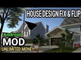 Popular House Design Fix Flip Mod Unlimited Money Inspiration And Pictures
