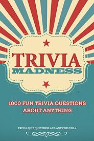 Copyright © 2021 infospace holdings, llc, a system1 company Trivia Madness Volume 4 1000 Fun Trivia Questions Trivia Quiz Questions And Answers Kindle Edition By O Neill Bill Reference Kindle Ebooks Amazon Com