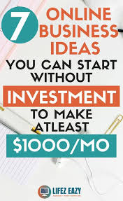 10 Best Online Business Ideas Without Investment Lifez Eazy Easy Online Business Start Online Business Best Online Business Ideas