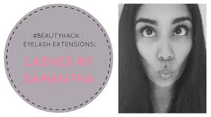 BeautyHack Eyelash Extensions: Lashes By Samantha
