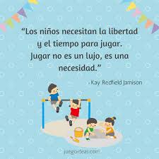 9 Frases Sobre La Importancia Del Juego En La Infancia Juegoideas Frases De Ensenanza Frases De Ninos Frases De Educacion