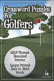 If you're looking for all of the crossword clues that have the answer fictile then you're in the right place. Crossword Puzzles For Golfers Golf Themed Sport Art Interior With Clues Solutions Answers Larger Print Easy To Hard Words Golf Course And Large Golf Ball By Designer Ink