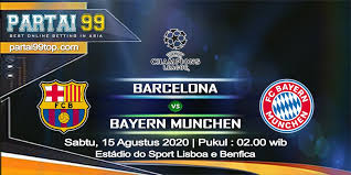 Prediksi Barcelona Vs Bayern Munchen 15 Agustus 2020 Di 2020 Barcelona Indonesia