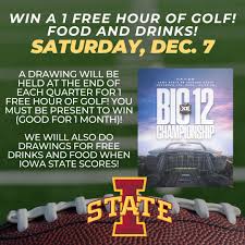 Join us this Saturday Dec. 7 for the BIG game! Doors open at 10:30 a.m. You  can win a free hour of golf or free food and drinks. Don't miss out. Cheers!