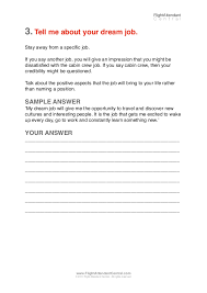 Get all 12 interview questions and suggested answers for your cabin crew interview, plus free bonus access to our bestselling online interview training course, which contains over 50 powerful video modules to quickly get you interview ready (and they work for any interview). 25 Questions And Answers For Cabin Crew Final Interview
