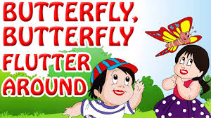 Check spelling or type a new query. Nursery Rhymes In English Children Songs Children Video Song In English Butterfly Butterfly Flutter Around