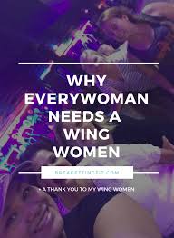 Check spelling or type a new query. Thank You To My Wing Women All Of You Brea Getting Fit