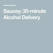 Saucey 30 Minute Alcohol Delivery In 2020 Alcohol 30 Minutes Liquor Store
