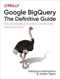 Google Bigquery The Definitive Guide Data Warehousing Https Www Amazon Com Dp 1492044466 Ref Cm Sw Machine Learning Free Books Download Download Books