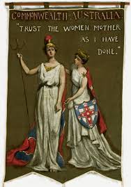 Women S Suffrage Banner 1908 Made By Dora Meeson Coates Reproduced By Permission Of Lt Col Simon Hearder On Behalf Of The Posters Australia Suffrage Women