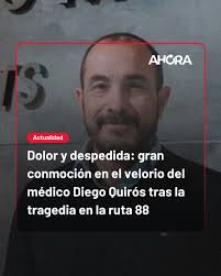 📌Este martes, familiares, amigos y colegas despidieron con profundo dolor  al reconocido médico Diego Quirós, quien falleció en un trágico accidente  vial ocurrido en la ruta 88, cerca del acceso a Miramar.