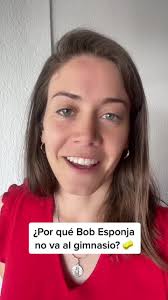 ¿Por qué Bob Esponja no va al gimnasio?