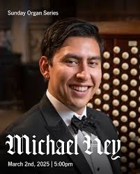 Up next in our Sunday Organ series, is Michael Hey. Michael is the Director  of Music and Organist at Marble Collegiate Church. These 5 pm recitals are  free to the public and