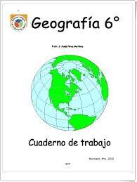 El siguiente libro es para nivel primaria de sexto grado, contiene textos. Geografia 6Âº Cuaderno De Trabajo Actividades De Geografia Ensenanza De La Geografia Geografia Para Ninos