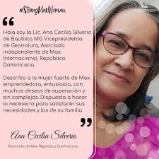 La mujer fuerte de Max es emprendedora, entusiasta...” Ana Cecilia Silverio  Asociada de Max International República Dominicana 🇩🇴 #mesdelamujer  #strongmaxwoman💪🏽🔥
