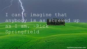 Rick Springfield quotes: top famous quotes and sayings from Rick ... via Relatably.com