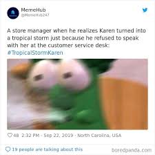 People Are Laughing At Tropical Storm Named Karen Create 21 Funny Memes In 2020 Karen Memes Funny Memes Memes