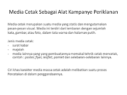 We did not find results for: Media Cetak Sebagai Alat Kampanye Periklanan Ppt Download