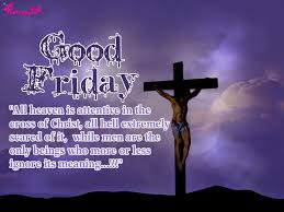 Poetry Good Friday Quotes And Sayings With Wallpapers Good Friday Quotes Its Friday Quotes Bible Quotes Images