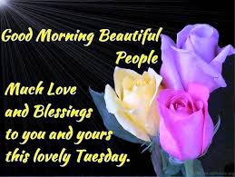 Check spelling or type a new query. 38 Good Morning Wishes On Tuesday