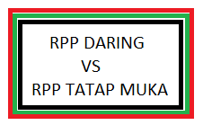 Rpp adaptif era pandemi corona 19 cukup dengan memuat tujuan pembelajaran, kegiatan pembelajaran dan asasemen/penialaian atau evauasi tetapi ketika kita mencatumkan kd dan. Rpp Daring 1 Lembar Vs Rpp Tatap Muka 1 Lembar Kherysuryawan Id