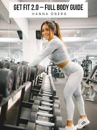 In this video you will see pictures of my physical progression through the last. Hanna Oberg Get Fit 2 0 Pdf Weight Training Physical Exercise