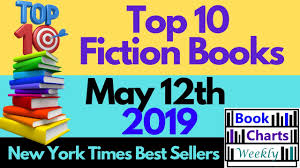 Top 10 Books To Read Fiction New York Times Best Sellers Chart May 12th 2019