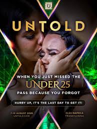Last call for all untolders under 25! Still thinking?✨ Don't. Today's your  last chance to get your UNTOLD ticket.