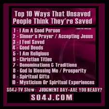 Get your copy of the ultimate guide to we would be negligent when talking about how to know if you are saved by god and assurance of. Top 10 Ways That Unsaved People Think They Re Saved So4j