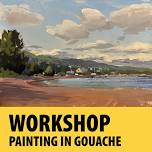 Workshop: Painting the River in Gouache - Plein Air with Bob Upton
