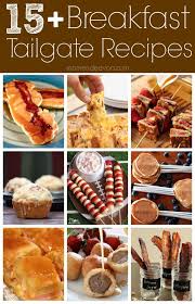 Fun Breakfast Tailgate Recipe Ideas College Football Tailgate Party Tailgate Food Breakfast Party Football Food