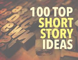 We did not find results for: Top 100 Short Story Ideas