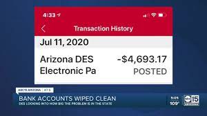 You do not need to have a bank account to get the arizona des electronic payment card. Unemployment Benefits Wiped From Accounts With No Explanation
