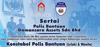 Mencari maklumat mengenai jawatan kosong polisi bantuan petronas? Panas Jawatan Kosong Polis Bantuan Damansara Asset Sdn Bhd Terkini