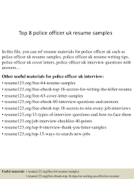 Maybe you would like to learn more about one of these? Top 8 Police Officer Uk Resume Samples