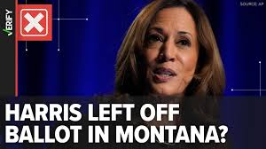 Did Montana leave Kamala Harris off the ballot? No.