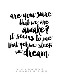 Shakespeare Quote A Midsummer Night S Dream Are You Sure That We Are Awake Shakespeare Print Mystical Print Up To 13x19 Midsummer Night S Dream Quotes Midsummer Nights Dream Shakespeare Quotes