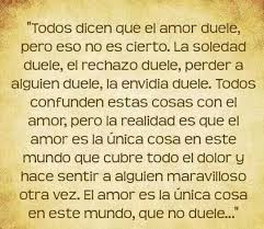 Todos Dicen Que El Amor Duele El Rechazo Duele El Amor Duele Decir No