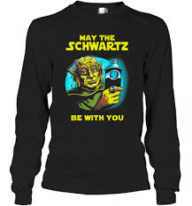 It's available on the web and also on android and ios. Star Wars Master Yoda May The Schwartz Be With You T Shirt Trend T Shirt Store Online
