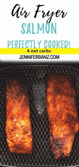 Air Fryer Salmon Is The Perfect Low Carb Full Of Flavor Fillet This Easy Air Fryer Recipes Healthy Low Carb Air Fryer Recipes Healthy Air Fryer Recipes Easy