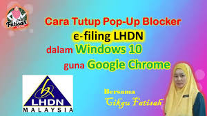 Akhir sekali anda perlu sahkan borang taksiran kemudian hantar kepada pihak lhdn secara online. Cara Tutup Pop Up Blocker Windows 10 E Filing Lhdn Youtube