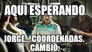 Edit your image and make a meme. Meme Creator Funny Aqui Esperando Jorge Coordenadas Cambio Meme Generator At Memecreator Org