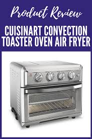 Cuisinart Convection Toaster Oven Air Fryer Product Review In 2019 Toaster Oven Recipes Air Fryer Review Air Fryer Deals
