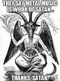 Funny Satanic Metal Music Baphomet Meme Metal Music Heavy Metal Art Heavy Metal Music