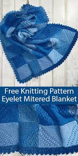 Maybe you would like to learn more about one of these? Free Knitting Pattern For Eyelet Mitered Blanket In 2020 Knitted Blanket Squares Knitting Patterns Free Blanket Knitted Squares Pattern