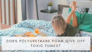 Does smelling polyurethane in a room with it painted/refinished months ago cause miscarriage risk? Does Polyurethane Foam Give Off Toxic Fumes Nontoxic Living